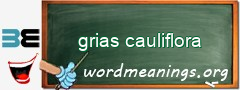 WordMeaning blackboard for grias cauliflora